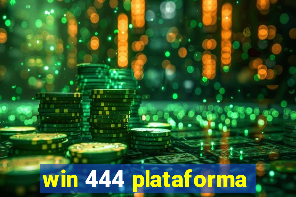 win 444 plataforma